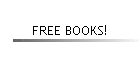 FREE BOOKS!