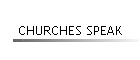 CHURCHES SPEAK